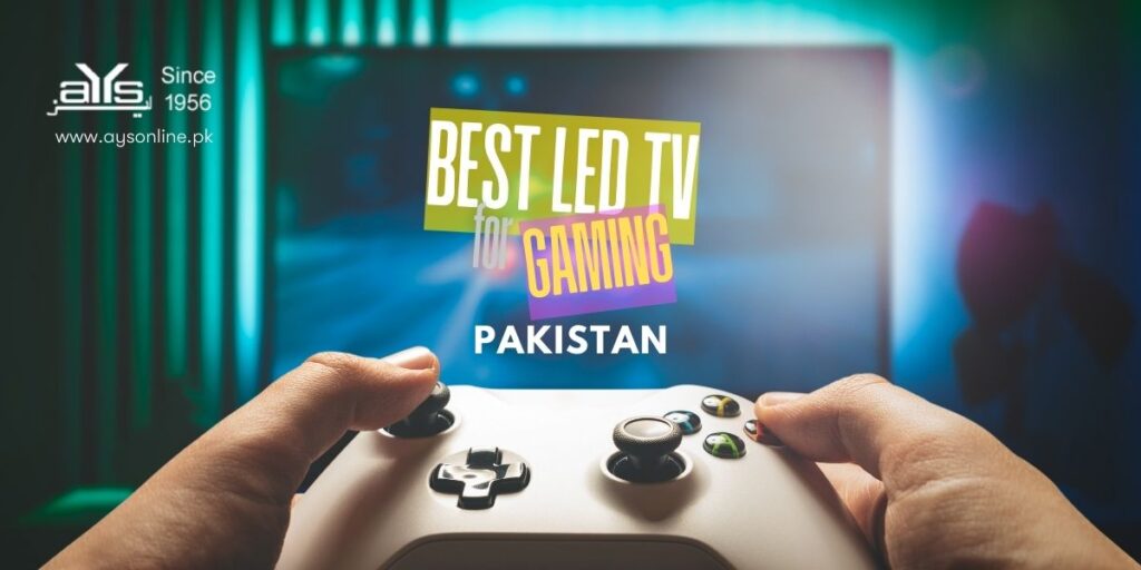Best LED TV for Gaming in Pakistan